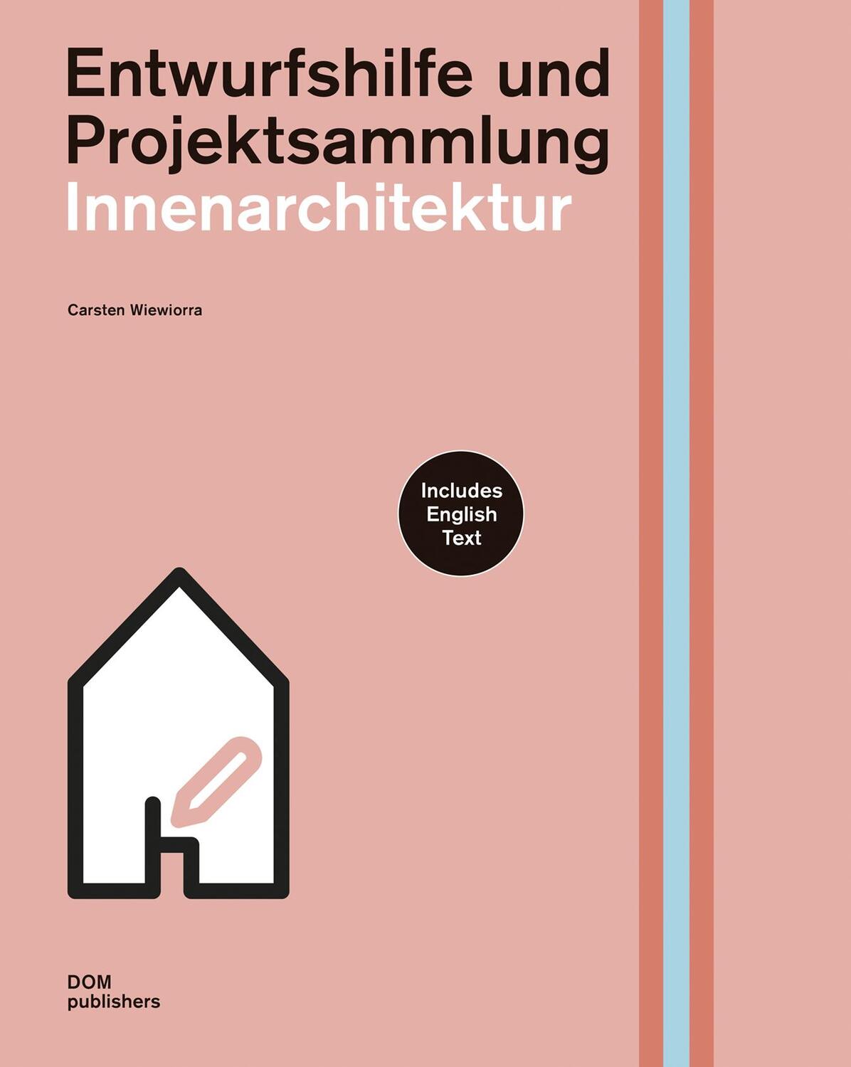 Cover: 9783869223643 | Innenarchitektur | Entwurfshilfe und Projektsammlung | Wiewiorra