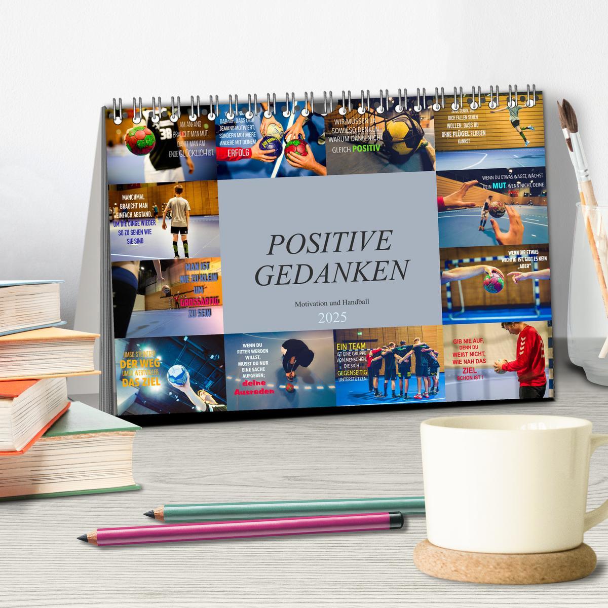 Bild: 9783435116492 | Positive Gedanken - Motivation und Handball (Tischkalender 2025 DIN...