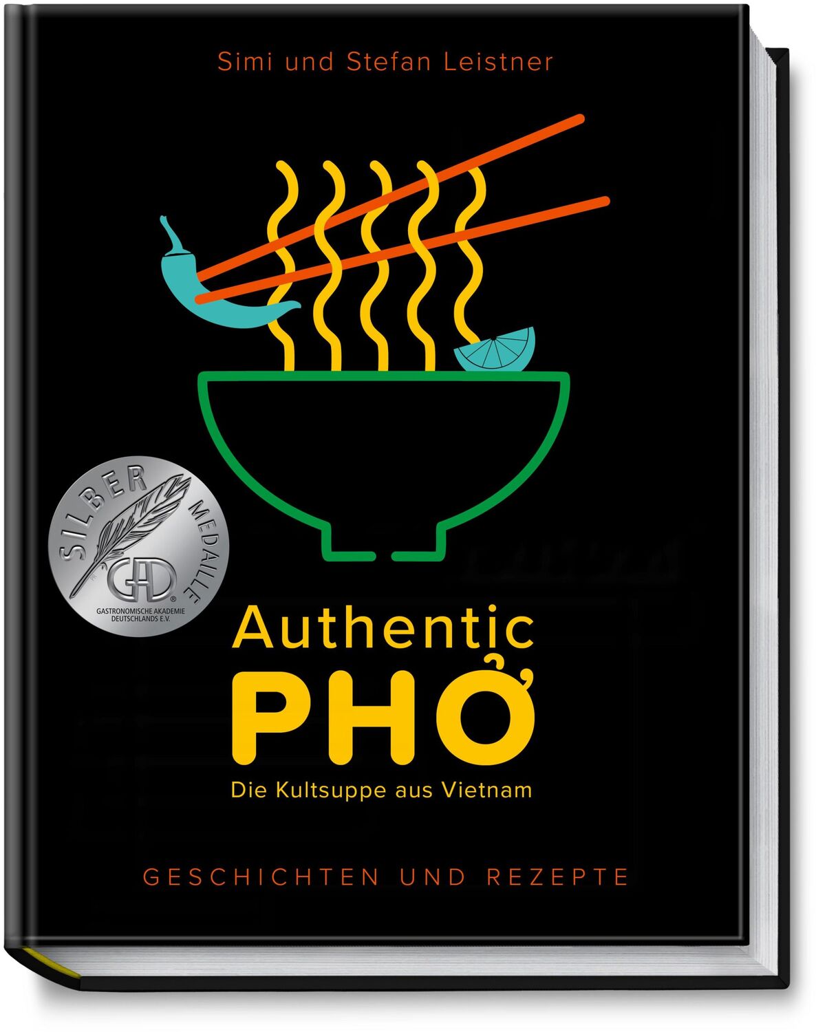 Cover: 9783954531660 | Authentic Pho | Die Kultsuppe aus Vietnam | Simi Leistner (u. a.)