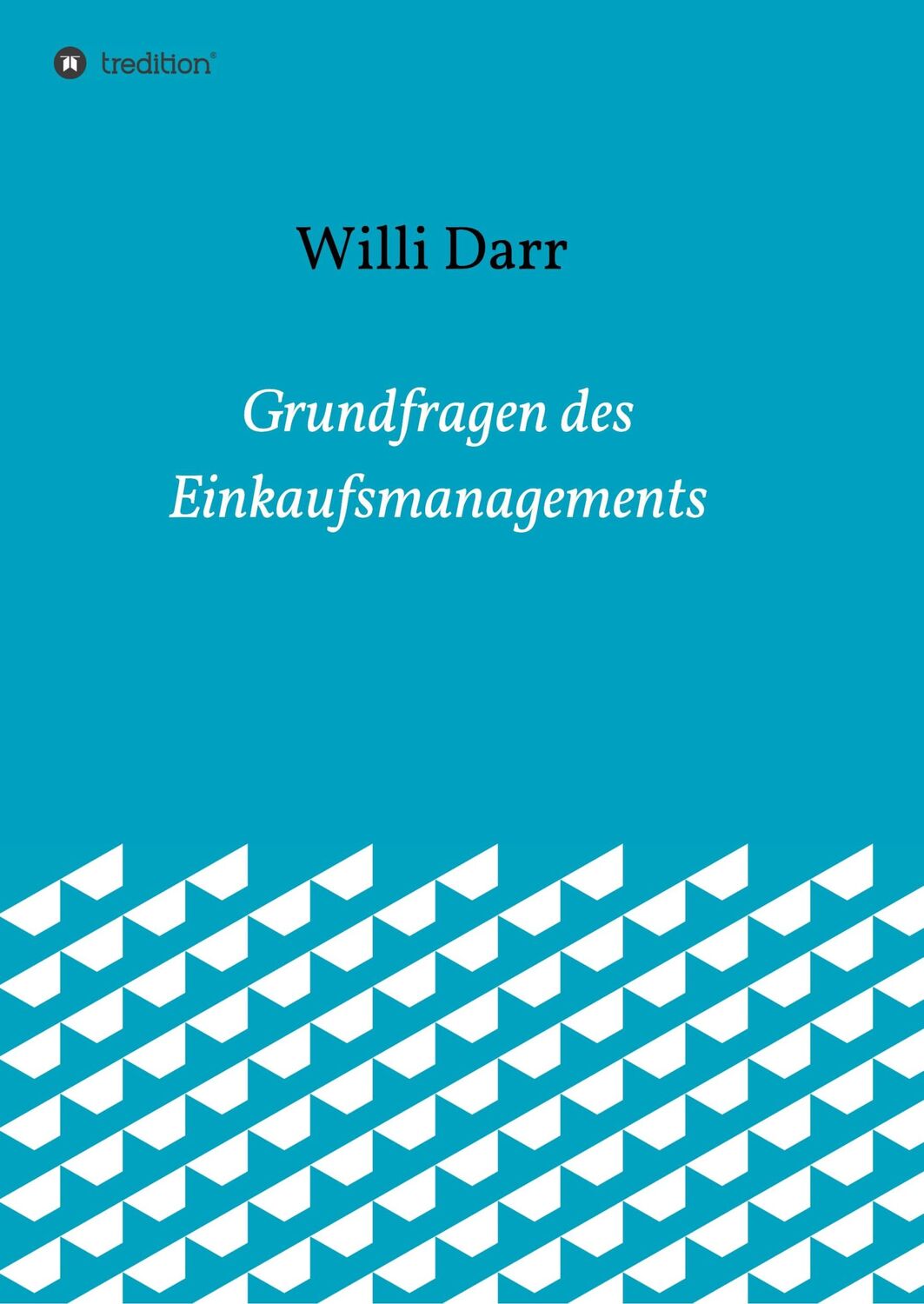 Cover: 9783734587160 | Grundfragen des Einkaufsmanagements | Willi Darr | Taschenbuch | 2017