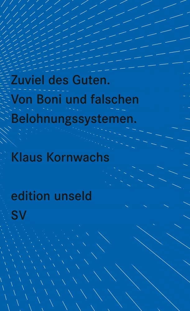 Cover: 9783518260272 | Zuviel des Guten | Von Boni und falschen Belohnungssystemen | Buch