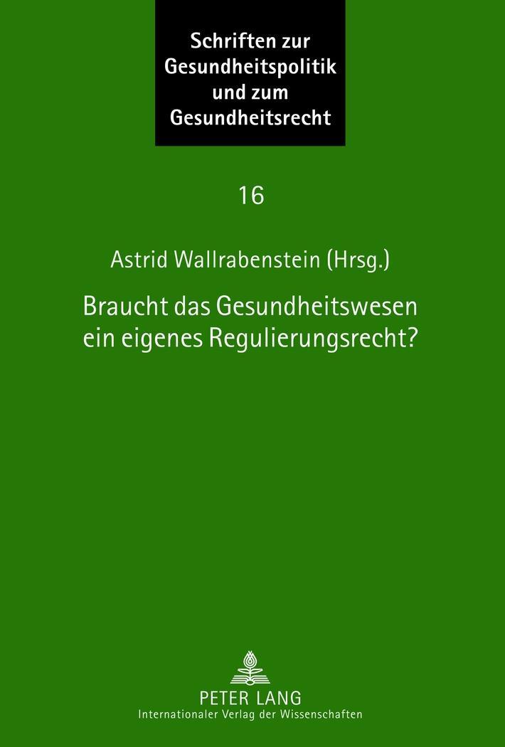 Cover: 9783631635568 | Braucht das Gesundheitswesen ein eigenes Regulierungsrecht? | Buch