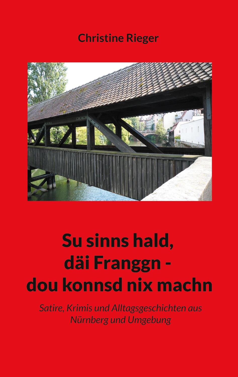 Cover: 9783758321344 | Su sinns hald, däi Franggn - dou konnsd nix machn | Christine Rieger