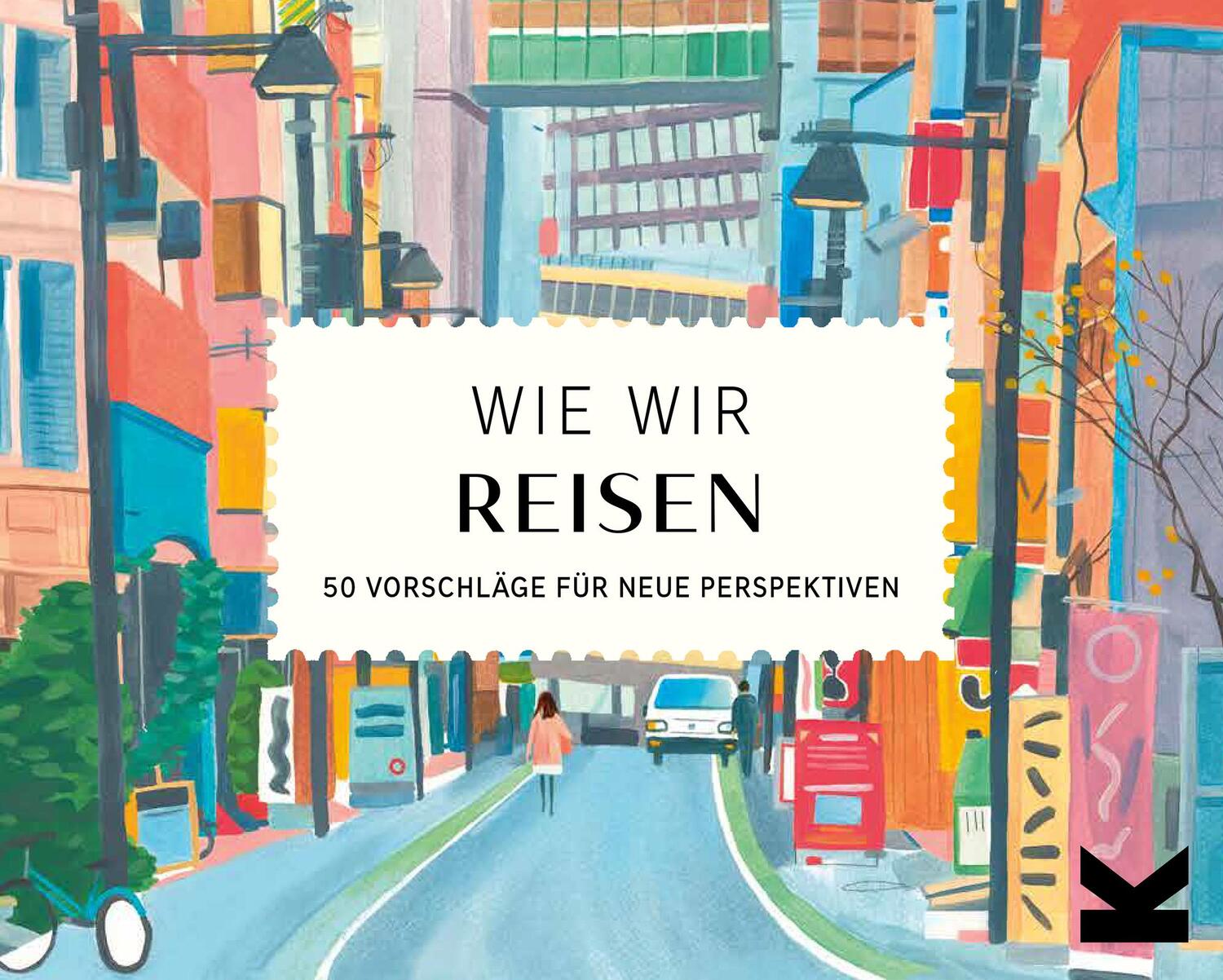 Cover: 9783962441272 | Wie wir reisen | 50 Vorschläge für neue Perspektiven | Grace Helmer