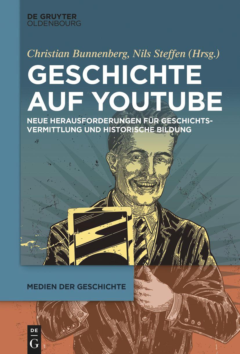 Cover: 9783110762983 | Geschichte auf YouTube | Nils Steffen (u. a.) | Taschenbuch | VIII