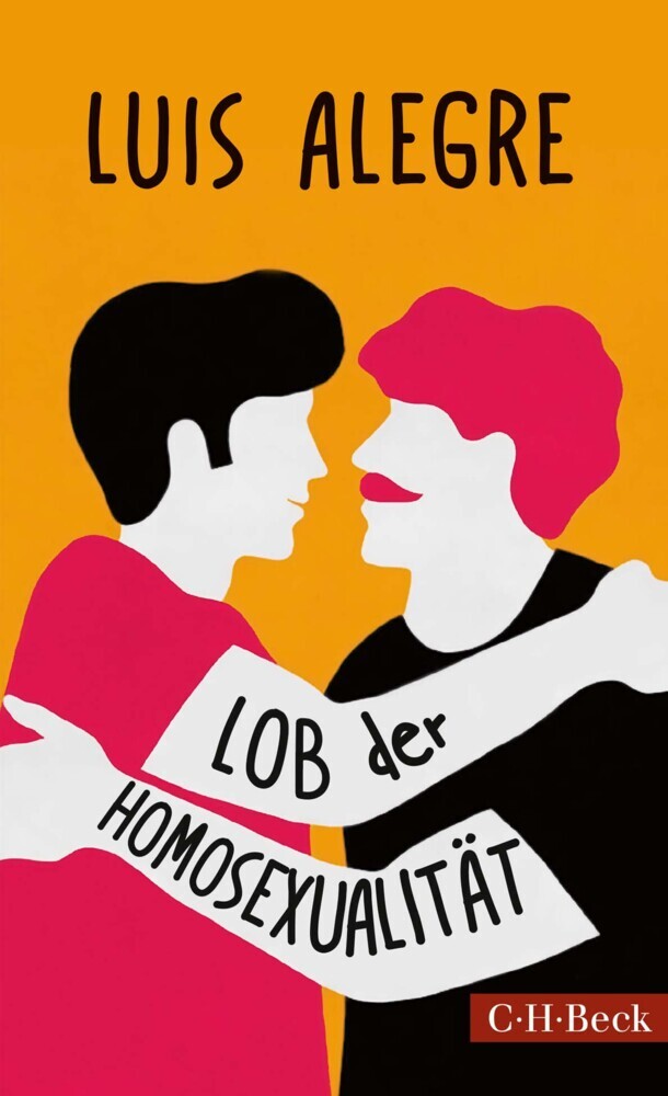 Cover: 9783406736681 | Lob der Homosexualität | Luis Alegre | Taschenbuch | Klappenbroschur