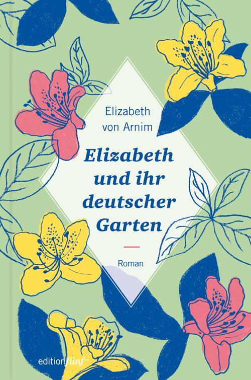 Cover: 9783942374972 | Elizabeth und ihr deutscher Garten | Elizabeth Von Arnim | Buch | 2019