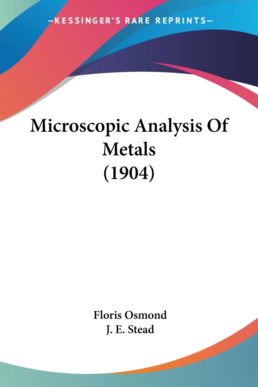 Cover: 9781437083019 | Microscopic Analysis Of Metals (1904) | Floris Osmond | Taschenbuch