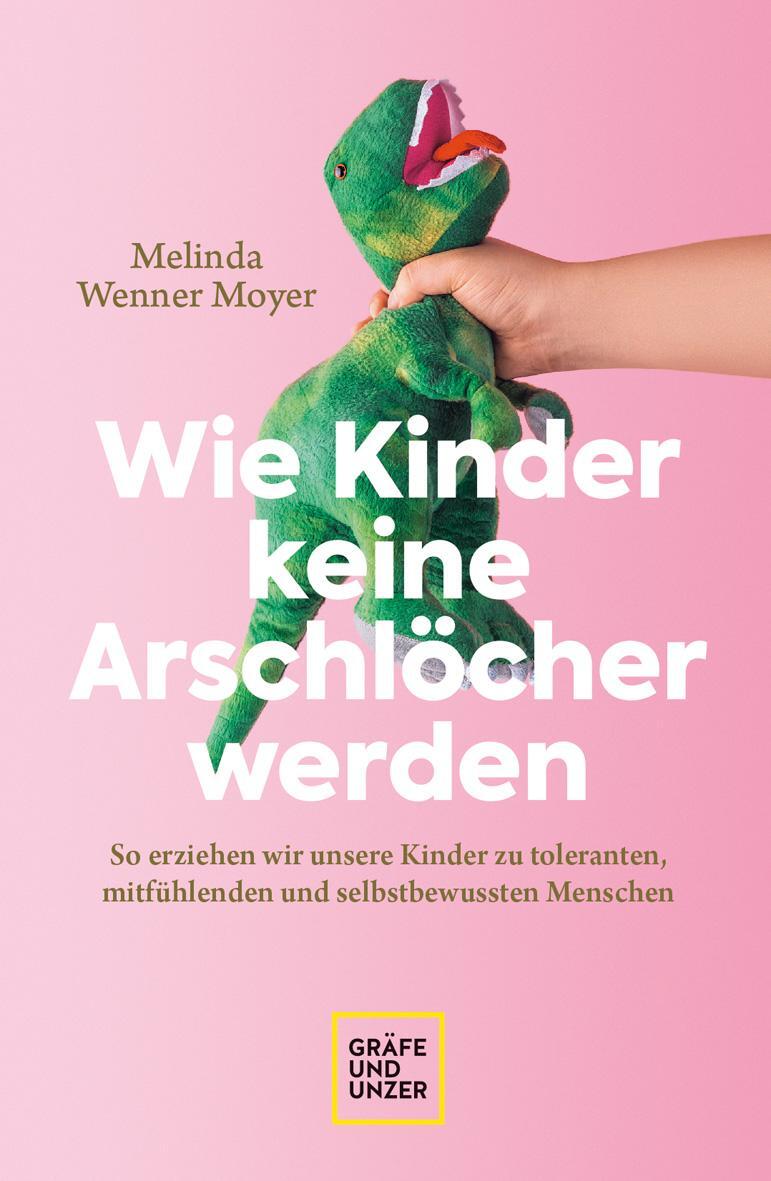 Cover: 9783833886454 | Wie Kinder keine Arschlöcher werden | Melinda Wenner-Moyer | Buch