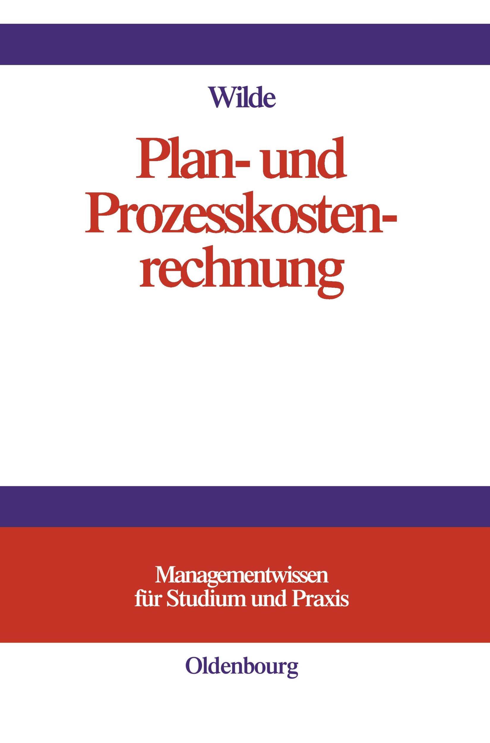 Cover: 9783486575750 | Plan- und Prozesskostenrechnung | Harald Wilde | Buch | 200 S. | 2004