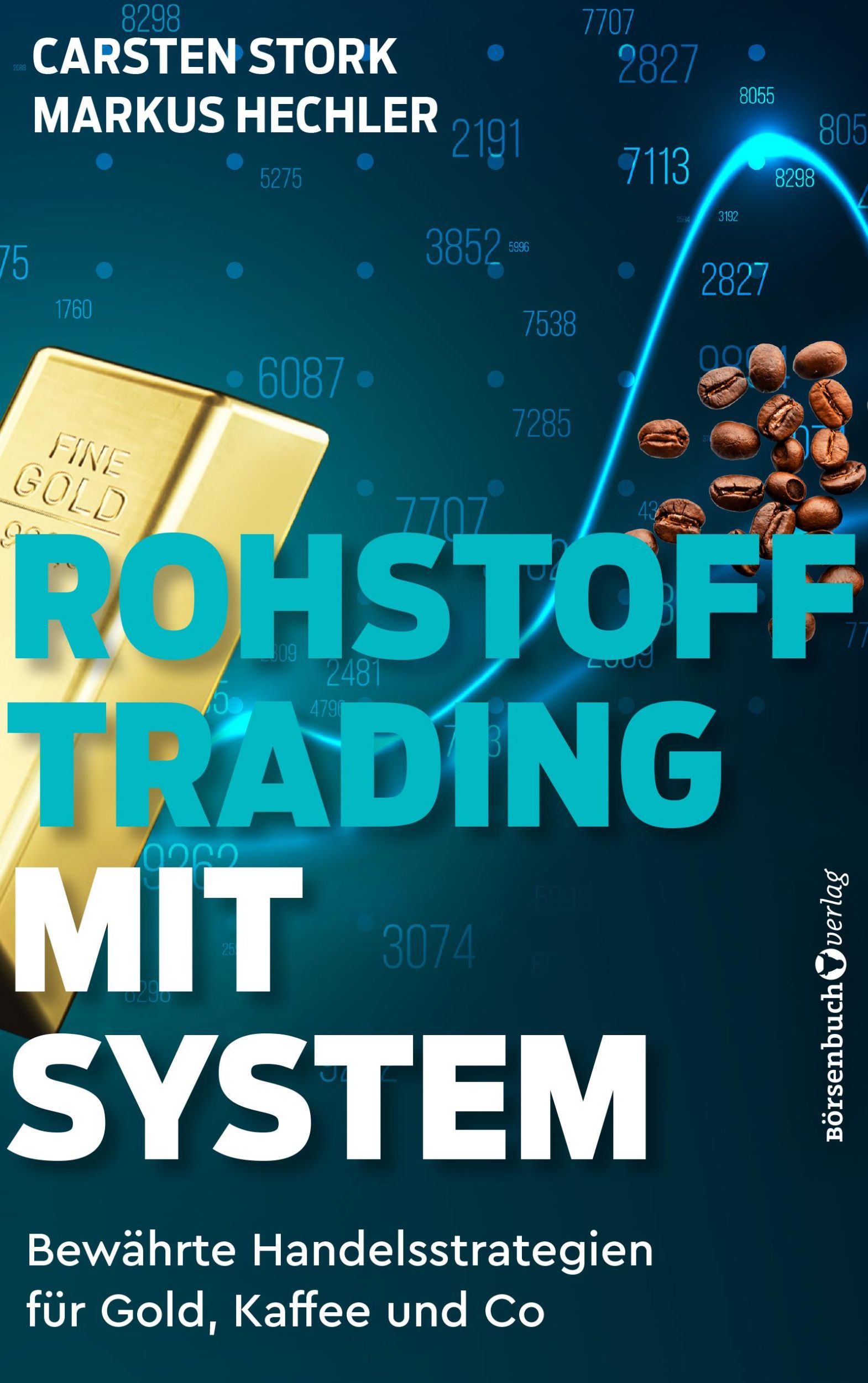 Cover: 9783864707063 | Rohstoff-Trading mit System | Carsten Stork (u. a.) | Taschenbuch