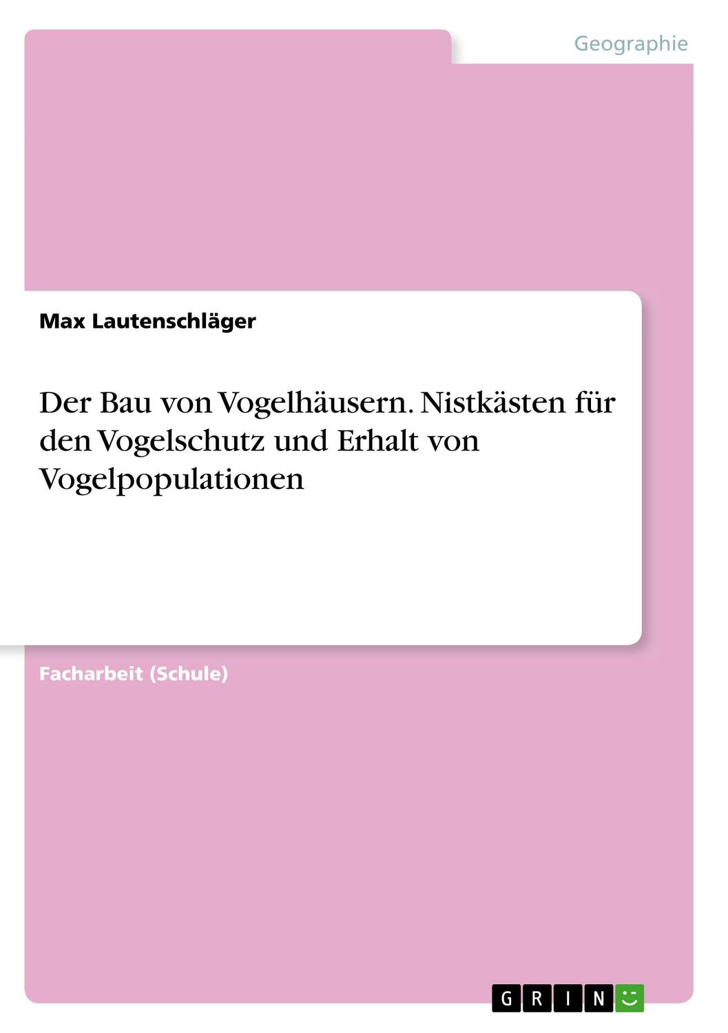 Cover: 9783346068019 | Der Bau von Vogelhäusern. Nistkästen für den Vogelschutz und Erhalt...