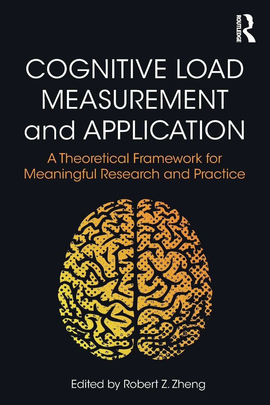 Cover: 9781138238978 | Cognitive Load Measurement and Application | Robert Z. Zheng | Buch