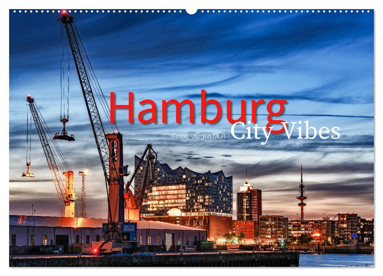 Cover: 9783435184538 | Hamburg City Vibes (Wandkalender 2025 DIN A2 quer), CALVENDO...