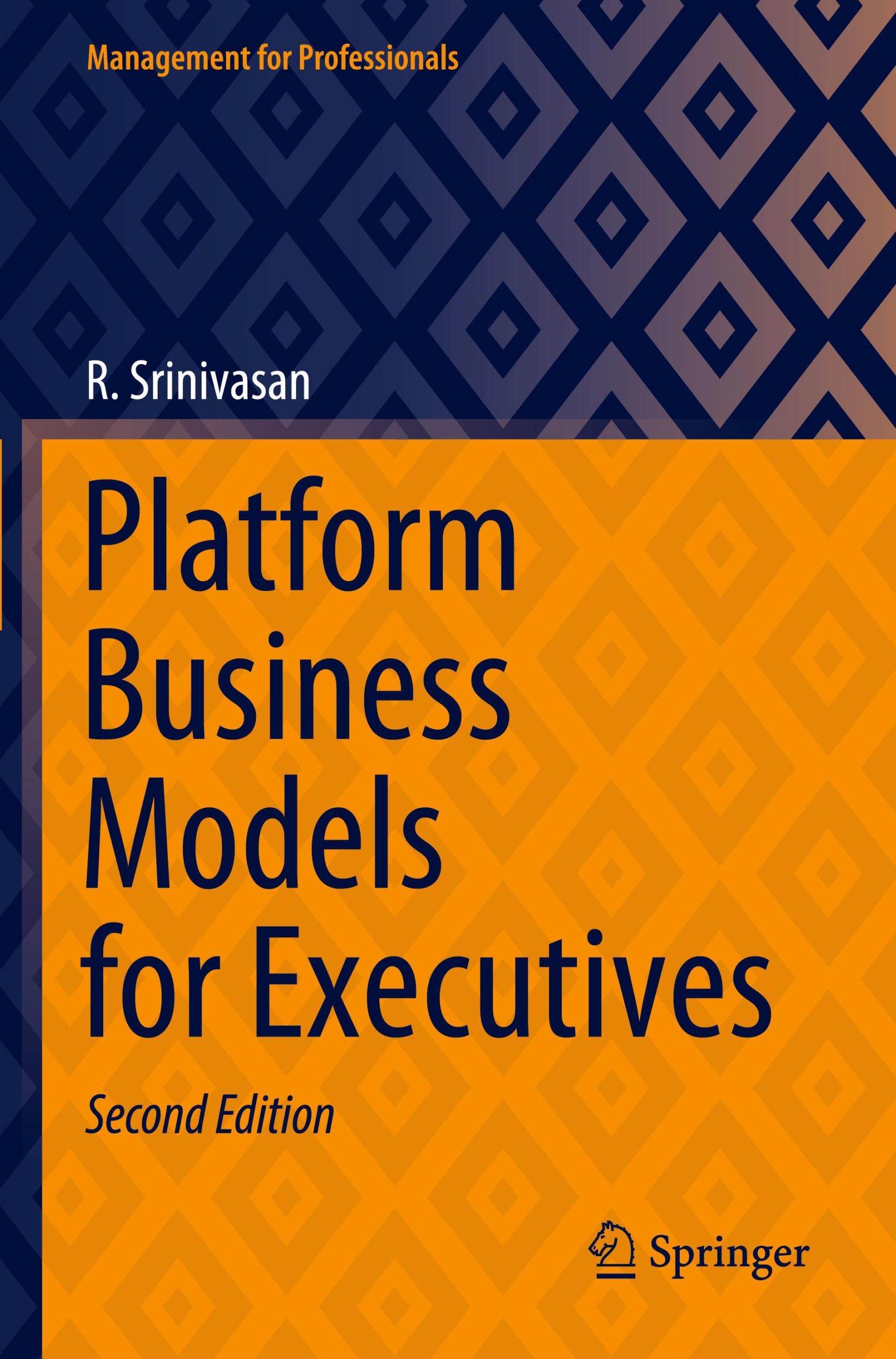 Cover: 9789819949120 | Platform Business Models for Executives | R. Srinivasan | Taschenbuch