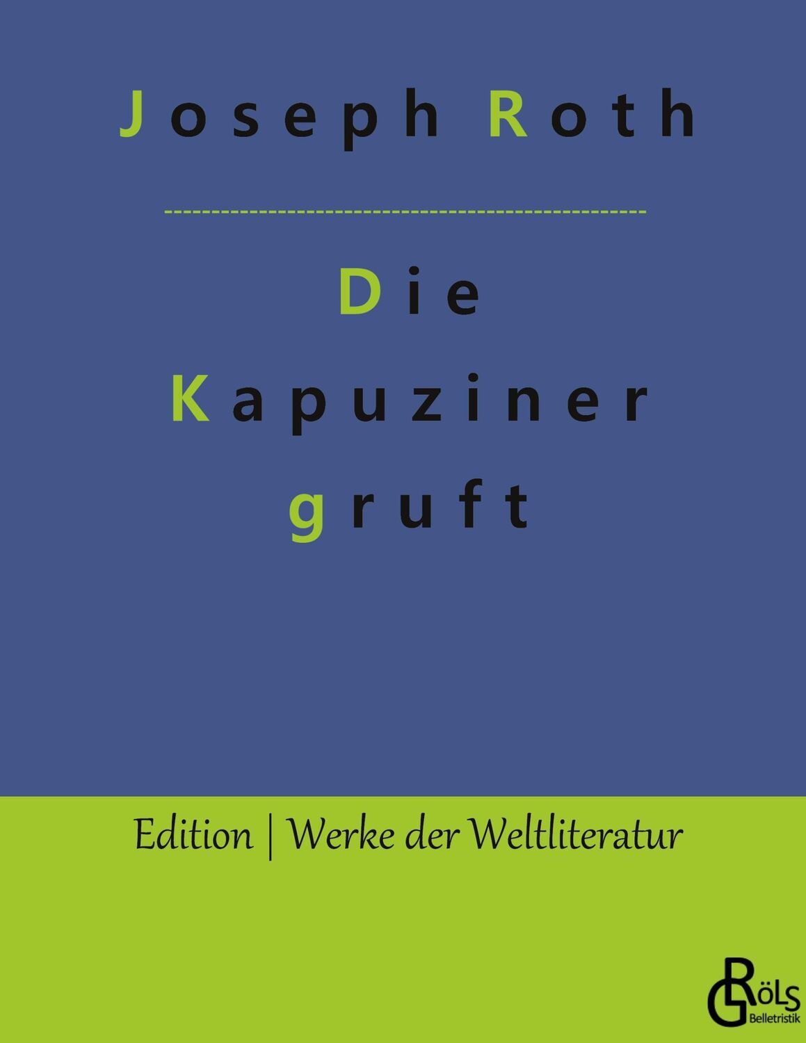 Cover: 9783988280930 | Die Kapuzinergruft | Joseph Roth | Buch | HC gerader Rücken kaschiert