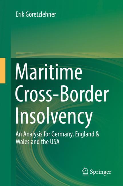 Cover: 9783030117924 | Maritime Cross-Border Insolvency | Erik Göretzlehner | Buch | xiv