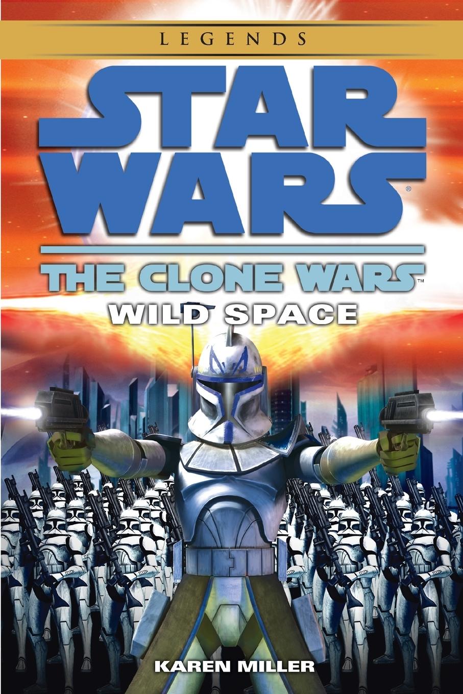 Cover: 9780345509017 | Wild Space | Star Wars Legends (The Clone Wars) | Karen Miller | Buch