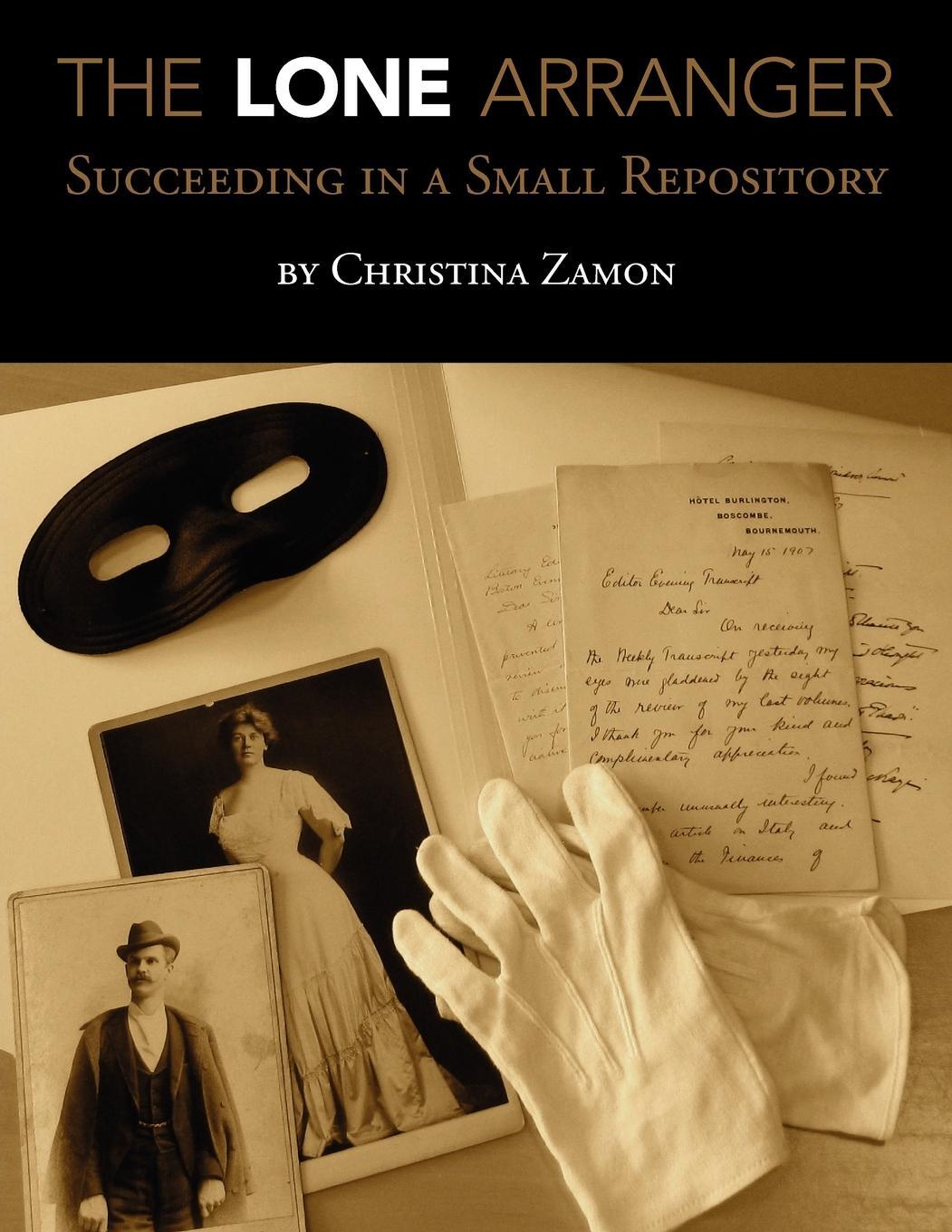 Cover: 9780838958780 | The Lone Arranger | Succeeding in a Small Repository | Christina Zamon