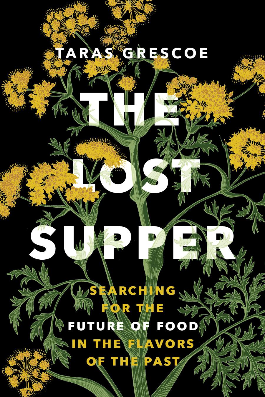 Cover: 9781778402128 | The Lost Supper | Taras Grescoe | Taschenbuch | Englisch | 2024