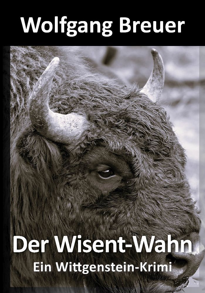 Cover: 9783961361816 | Der Wisent-Wahn | Ein Wittgenstein-Krimi | Wolfgang Breuer | Buch