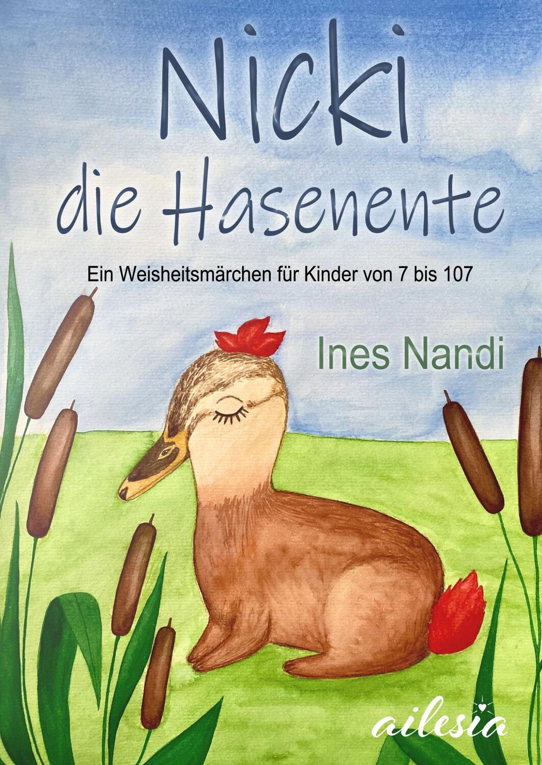 Cover: 9783750401174 | Nicki die Hasenente | Ein Weisheitsmärchen für Kinder von 7 bis 107