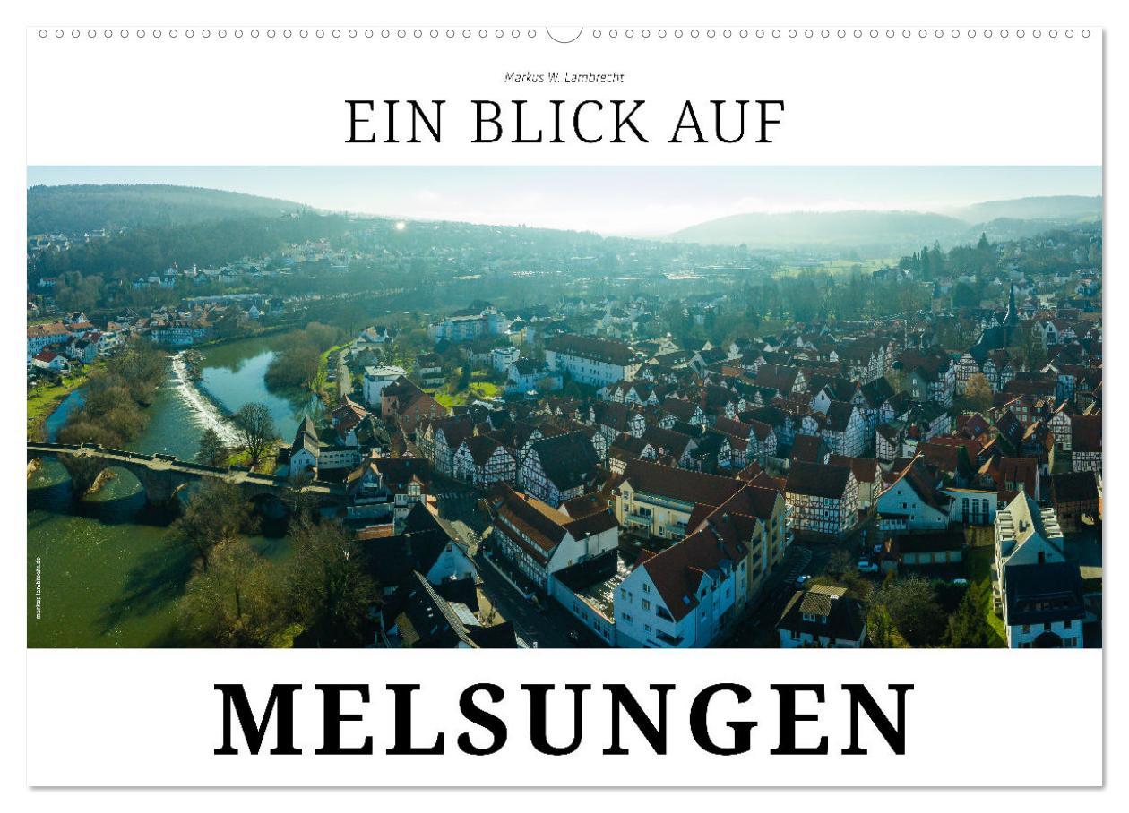 Cover: 9783435641048 | Ein Blick auf Melsungen (Wandkalender 2025 DIN A2 quer), CALVENDO...