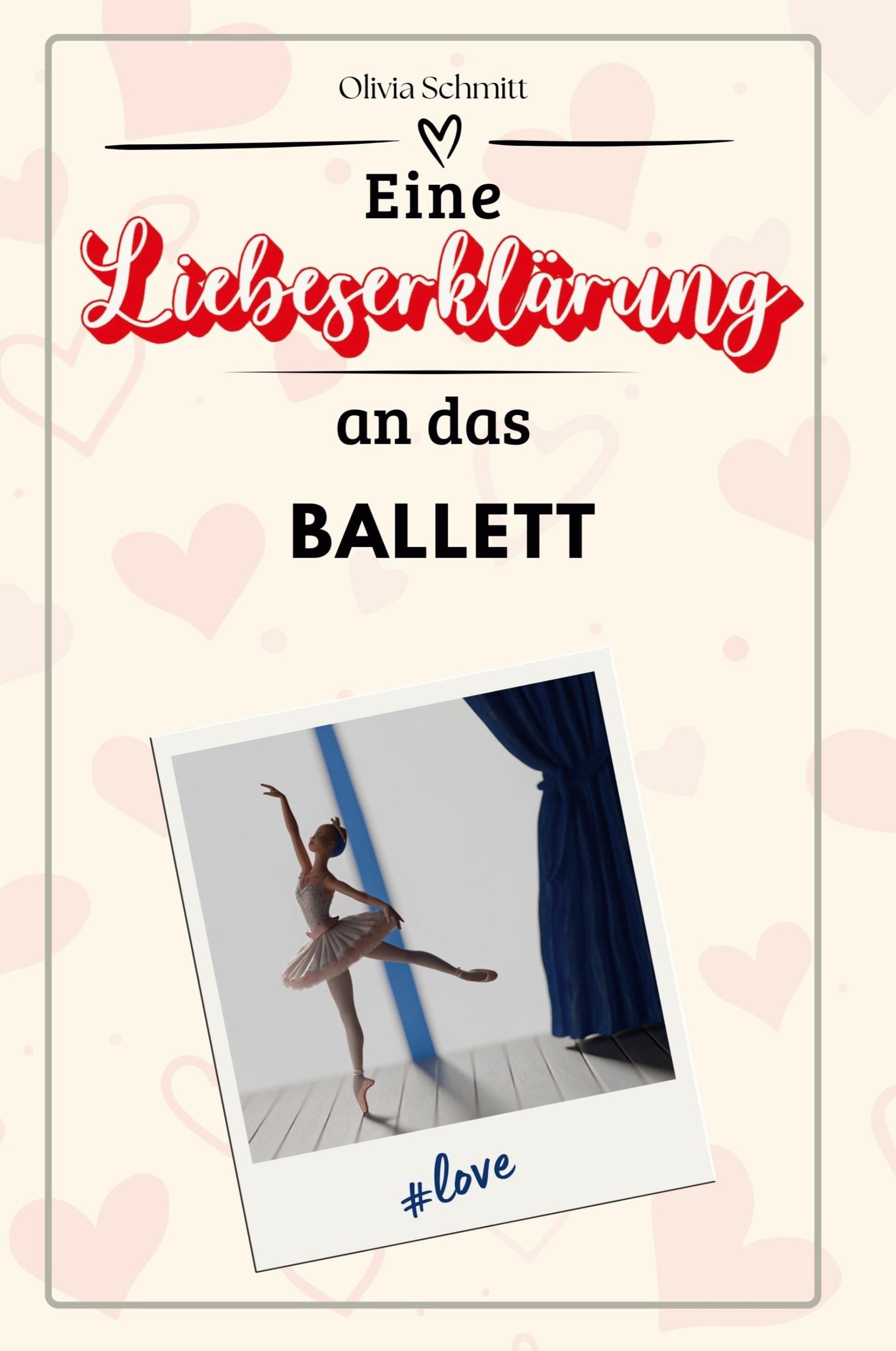 Cover: 9783759146915 | Eine Liebeserklärung an das Ballett | Olivia Schmitt | Taschenbuch