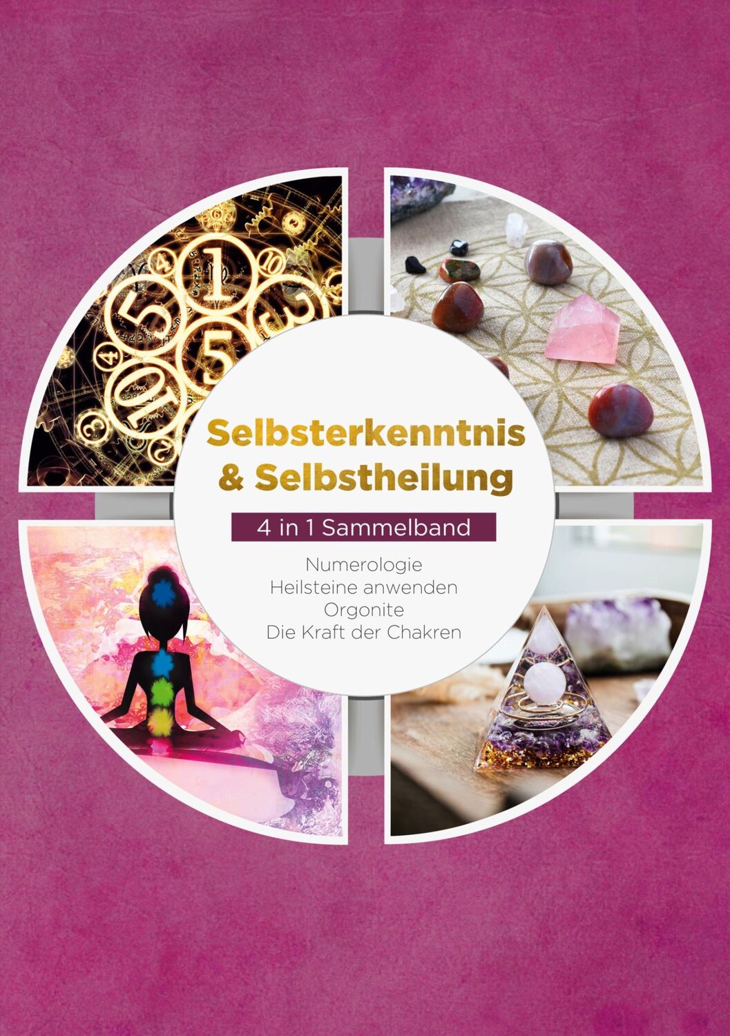 Cover: 9783734791307 | Selbsterkenntnis &amp; Selbstheilung - 4 in 1 Sammelband: Numerologie...