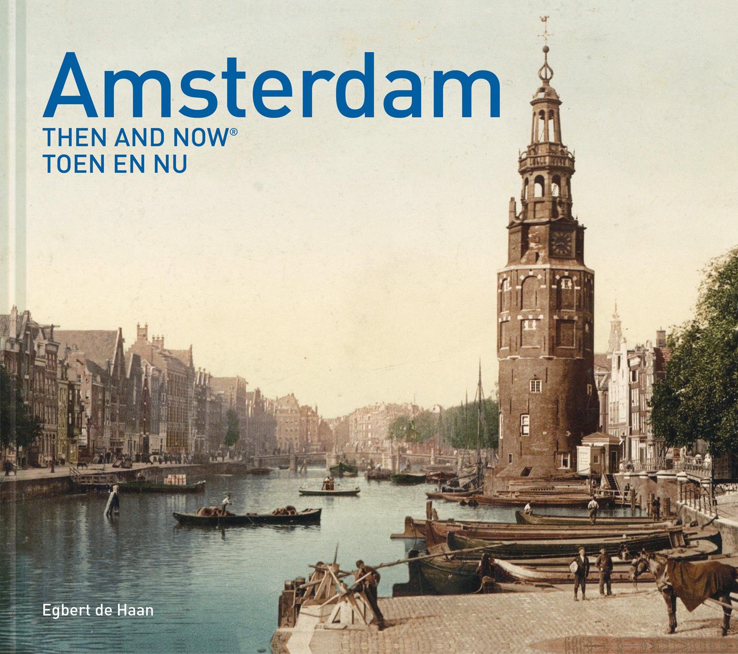 Cover: 9781910904855 | Amsterdam Then and Now (R) | Egbert de Haan | Buch | Englisch | 2018