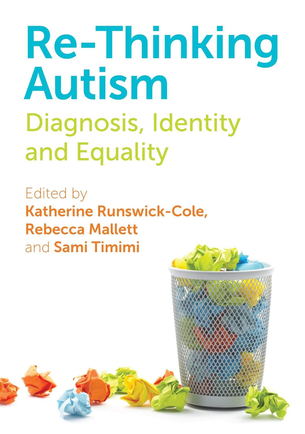 Cover: 9781849055819 | Re-Thinking Autism | Diagnosis, Identity and Equality | Timimi (u. a.)