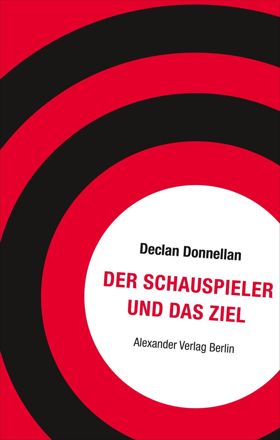 Cover: 9783895815010 | Der Schauspieler und das Ziel | Ängste und Blockaden überwinden | Buch