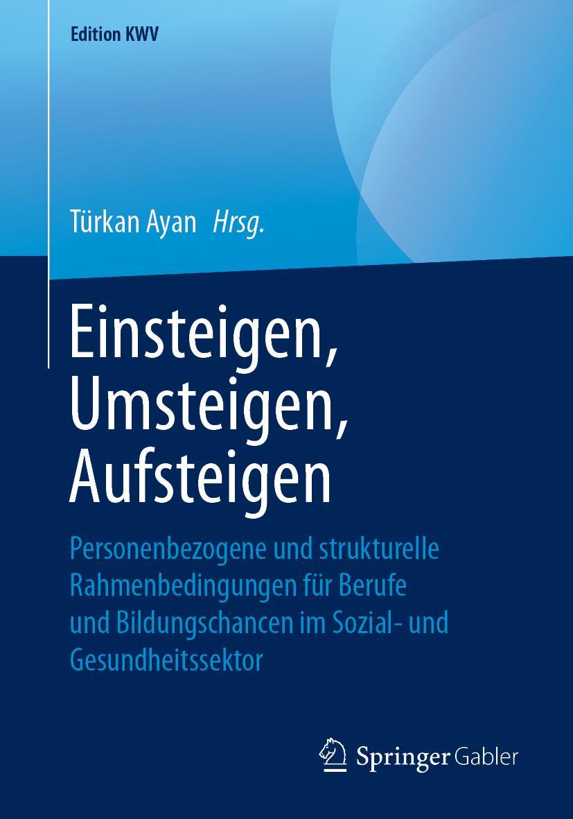 Cover: 9783658247157 | Einsteigen, Umsteigen, Aufsteigen | Türkan Ayan | Taschenbuch | viii