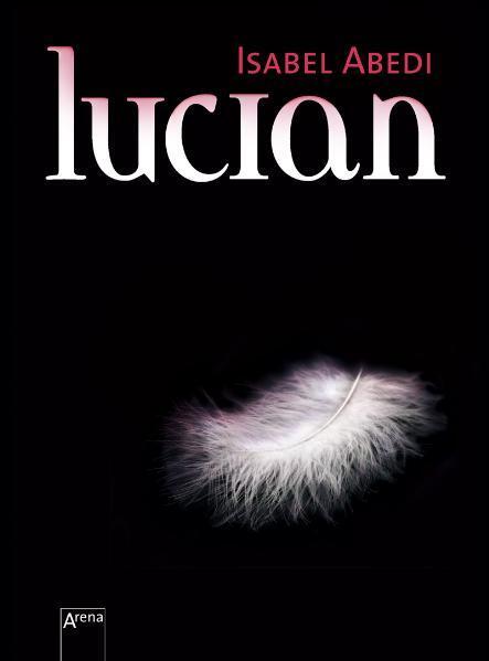 Cover: 9783401062037 | Lucian | Isabel Abedi | Buch | Lesebändchen | 480 S. | Deutsch | 2009