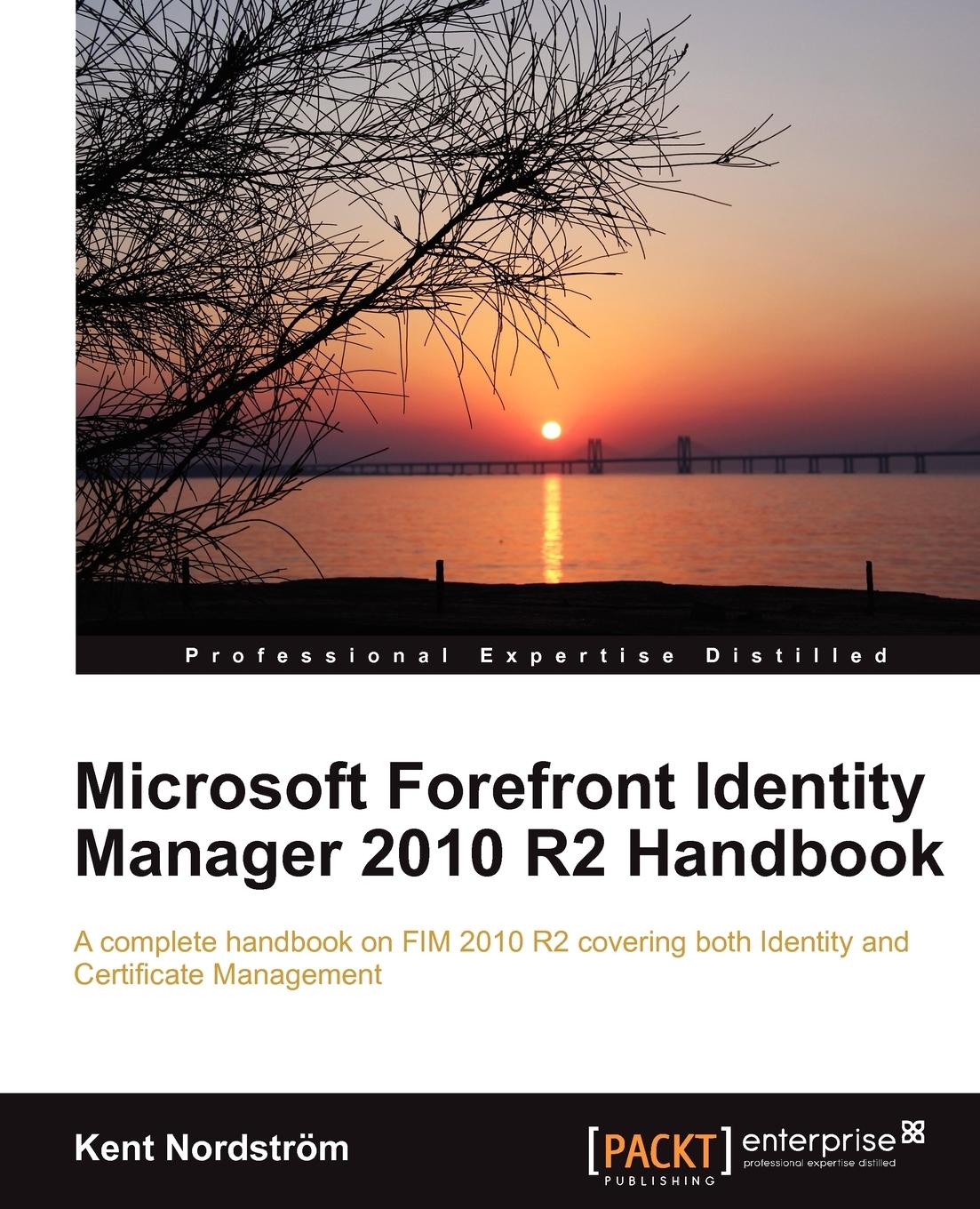 Cover: 9781849685368 | Microsoft Forefront Identity Manager 2010 R2 Handbook | M. | Buch