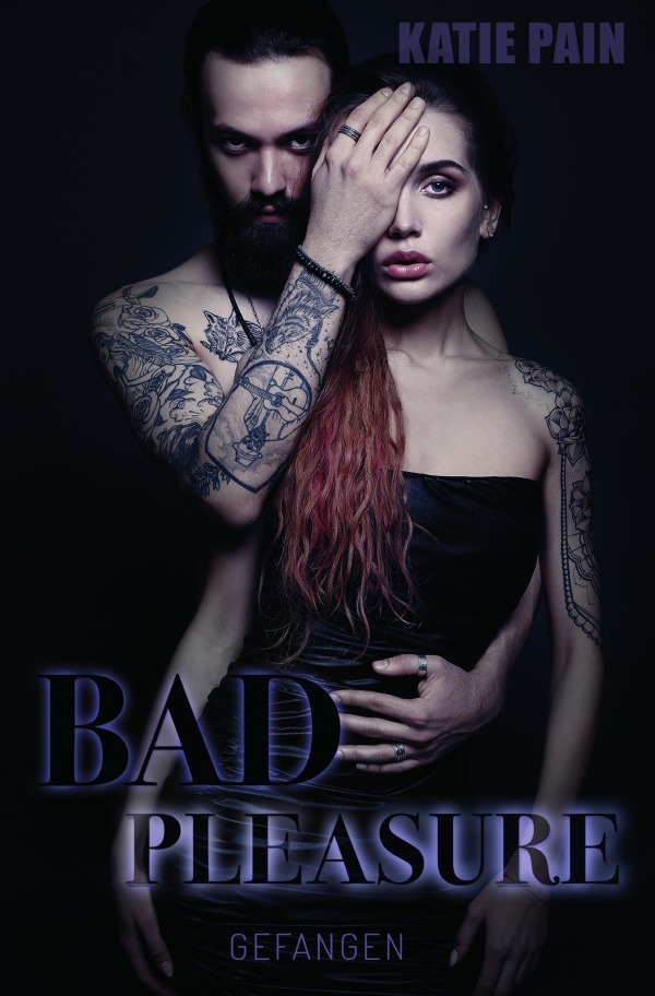 Cover: 9783748585800 | BAD PLEASURE | Gefangen | Katie Pain | Taschenbuch | 392 S. | Deutsch