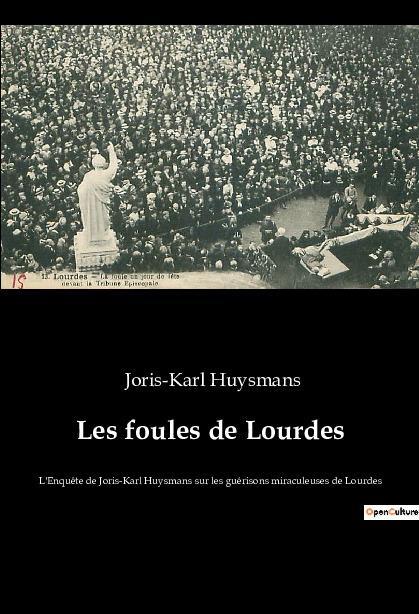 Cover: 9782385082710 | Les foules de Lourdes | Joris-Karl Huysmans | Taschenbuch | Paperback