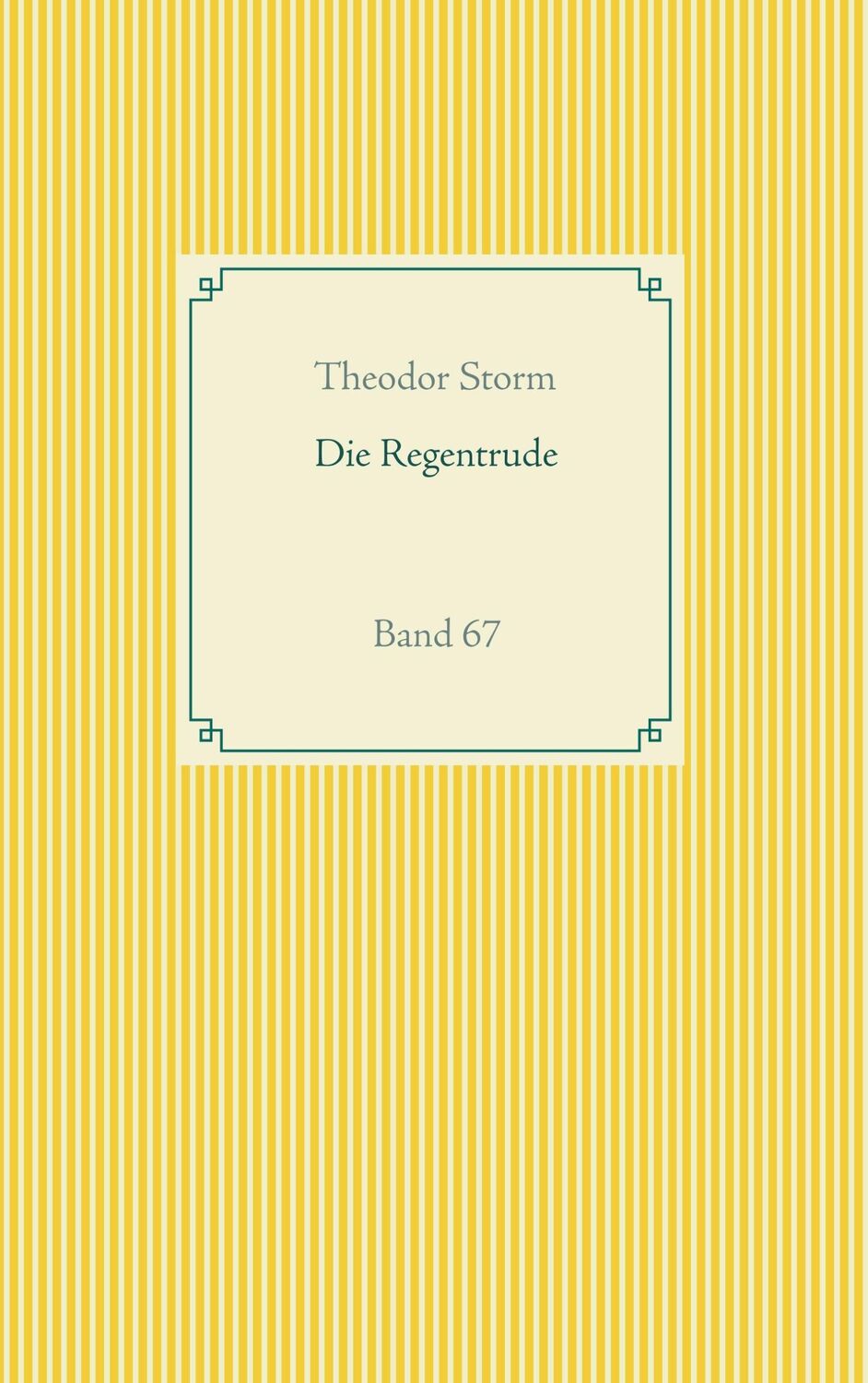 Cover: 9783751922067 | Die Regentrude | Band 67 | Theodor Storm | Taschenbuch | Paperback