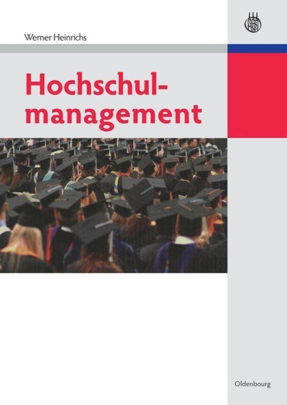 Cover: 9783486590296 | Hochschulmanagement | Werner Heinrichs | Buch | IX | Deutsch | 2010