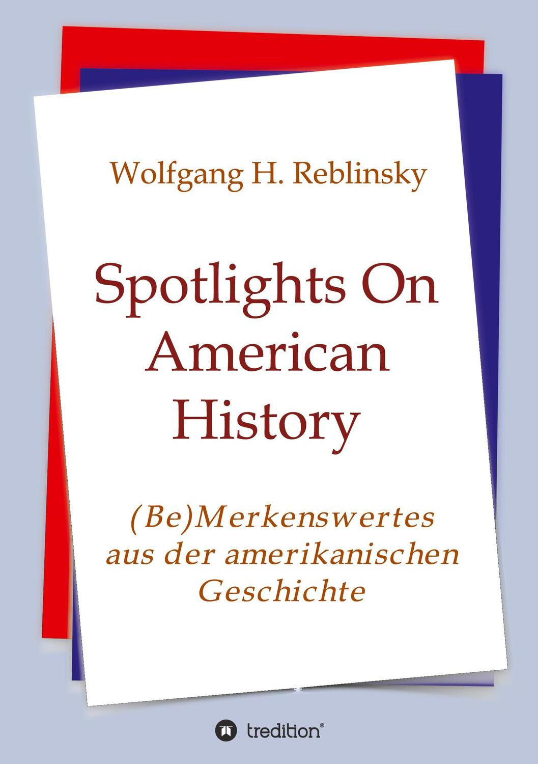 Cover: 9783347367036 | Spotlights On American History | Wolfgang Horst Reblinsky | Buch