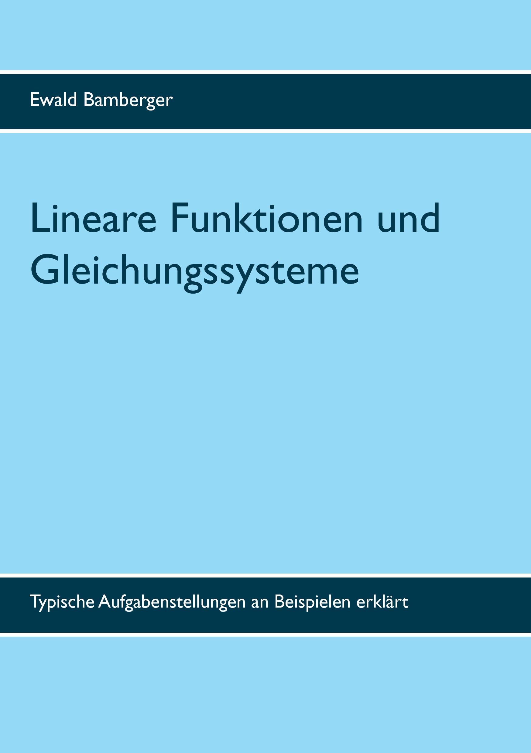 Cover: 9783744854245 | Lineare Funktionen und Gleichungssysteme | Ewald Bamberger | Buch