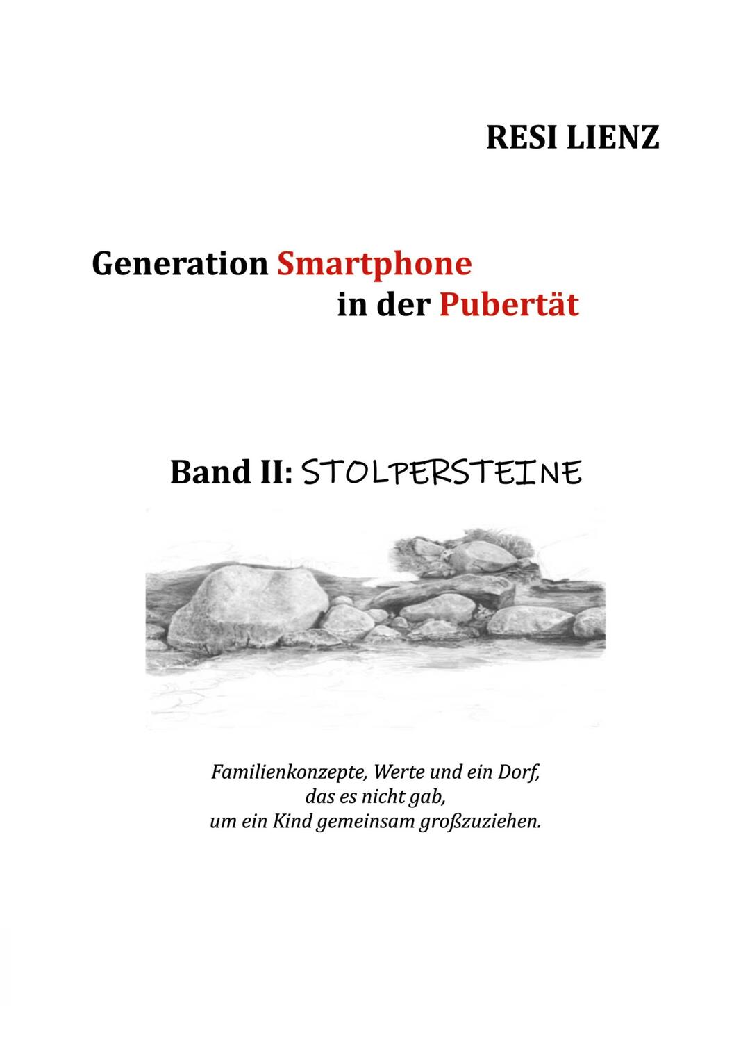 Cover: 9783755796558 | Generation Smartphone in der Pubertät | Band II: Stolpersteine | Lienz