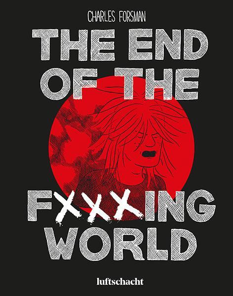 Cover: 9783903081949 | The End Of The F***ing World | Charles Forsman | Buch | 176 S. | 2021