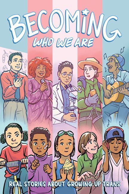 Cover: 9781949518269 | Becoming Who We Are: Real Stories about Growing Up Trans | Taschenbuch