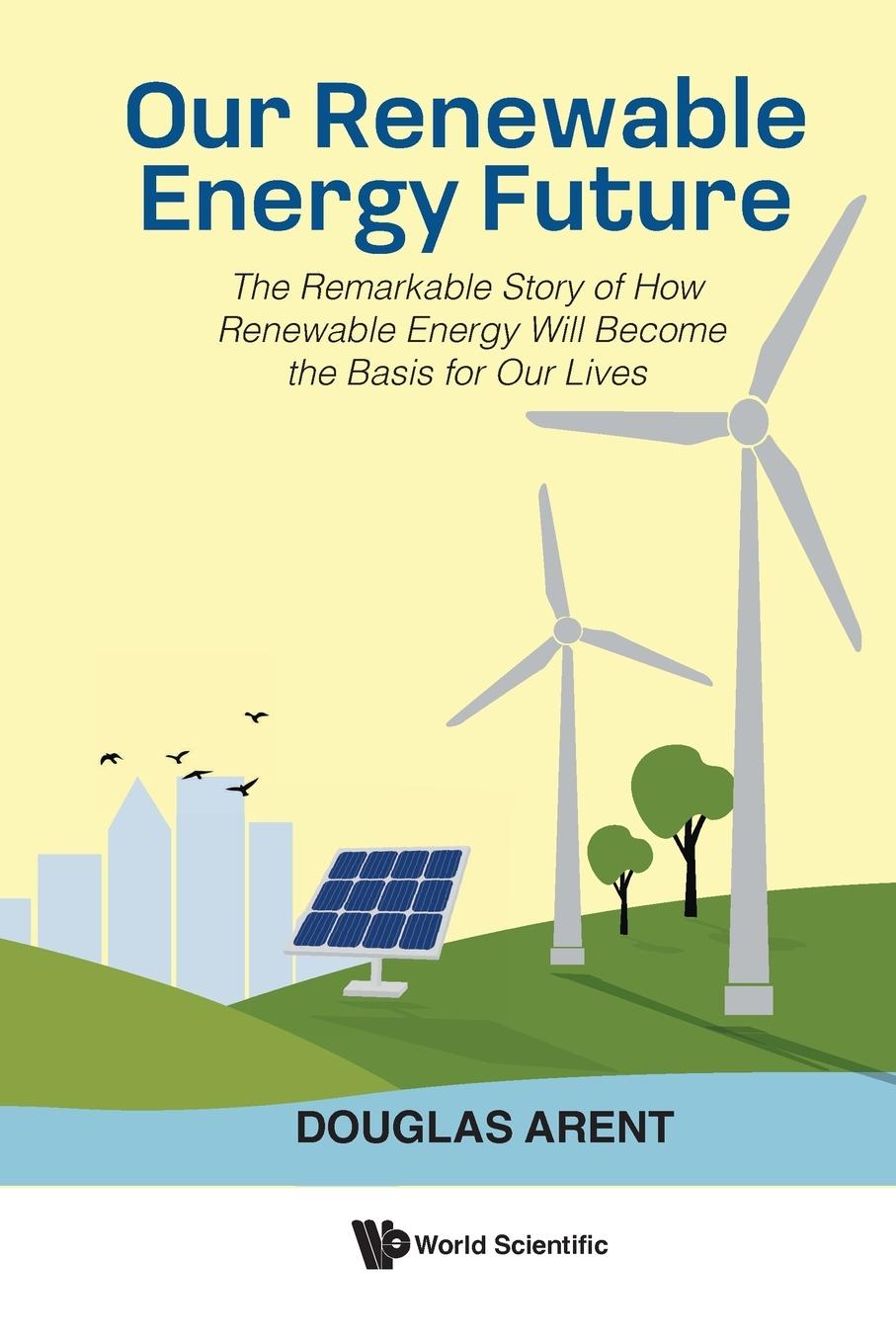 Cover: 9781800616066 | OUR RENEWABLE ENERGY FUTURE | Douglas Arent | Taschenbuch | Paperback