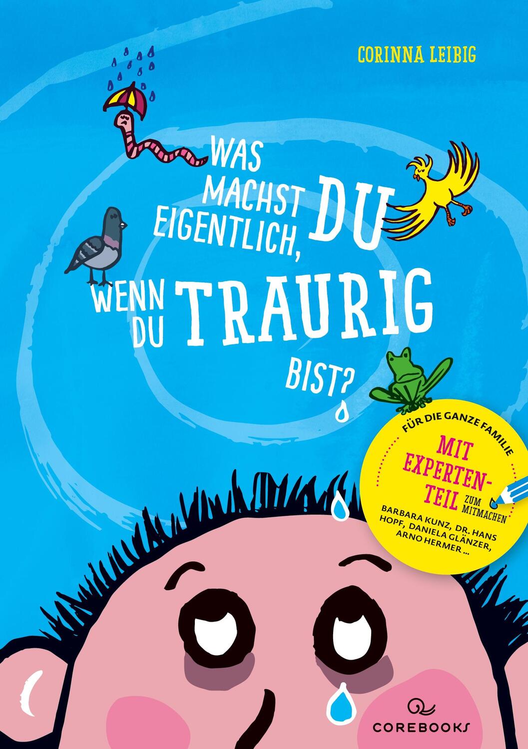 Cover: 9783752639834 | Was machst du eigentlich, wenn du traurig bist? | Corinna Leibig