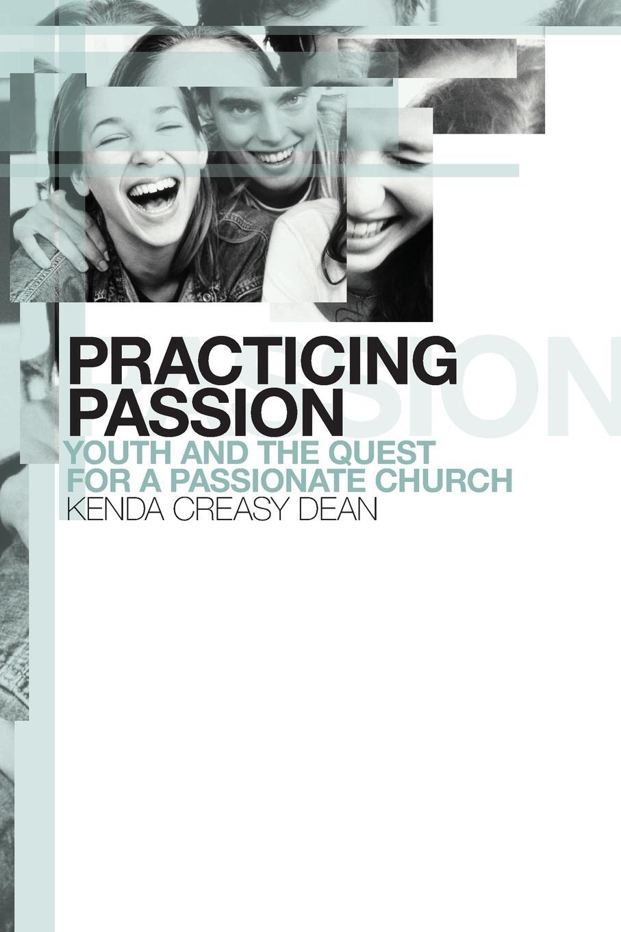 Cover: 9780802847126 | Practicing Passion | Youth and the Quest for a Passionate Church