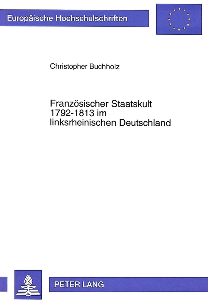 Cover: 9783631319048 | Französischer Staatskult 1792-1813 im linksrheinischen Deutschland