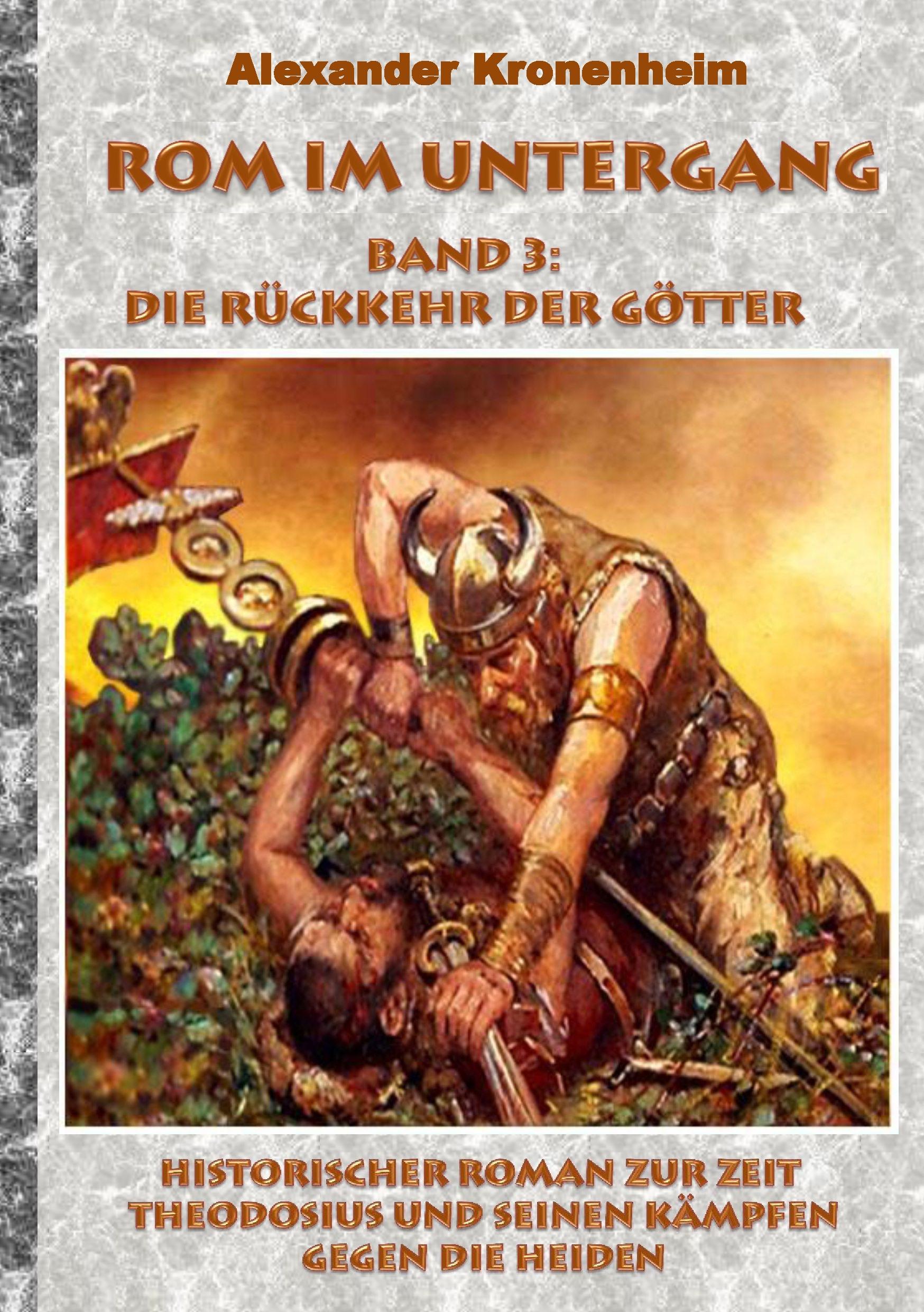 Cover: 9783734745560 | Rom im Untergang - Band 3: Die Rückkehr der Götter | Kronenheim | Buch