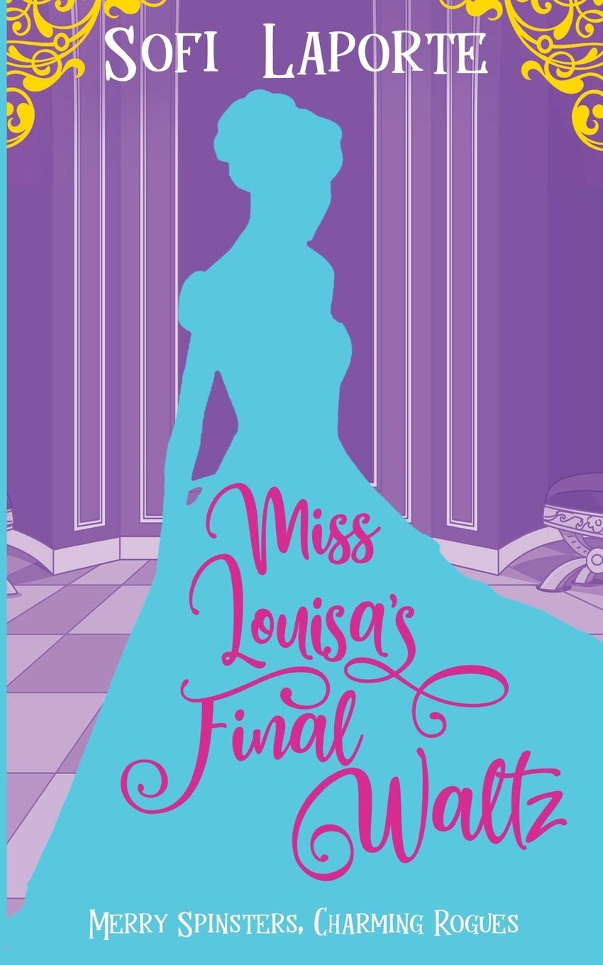 Cover: 9783903489035 | Miss Louisa's Final Waltz | Laporte | Taschenbuch | Englisch | 2024